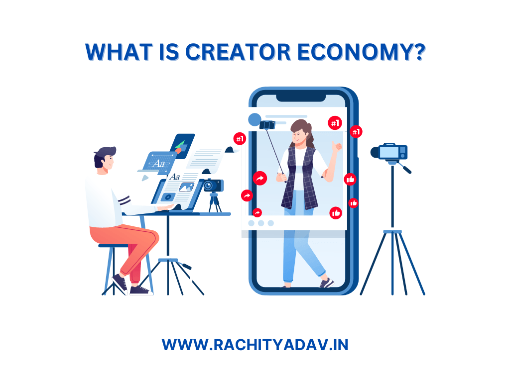 What is Creator Economy - Rachit Yadav